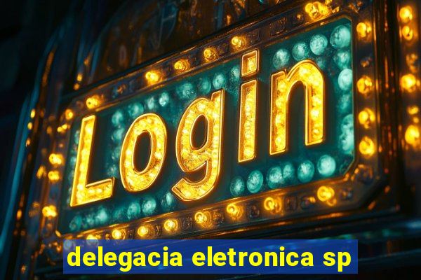 delegacia eletronica sp